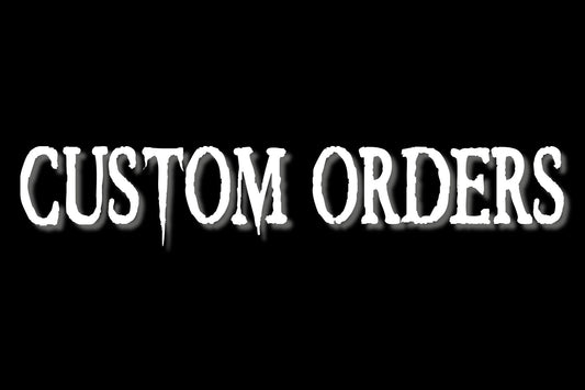 Custom Orders