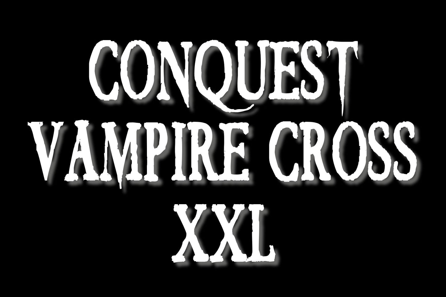Conquest vampire cross XXL